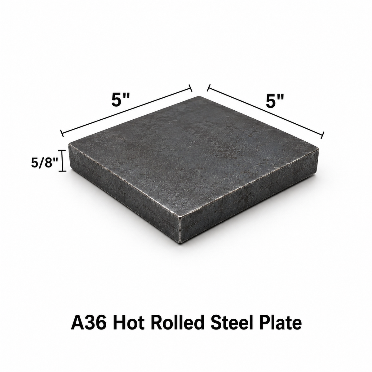 5 x 5 x 5/8"  dark gray A36 hot rolled steel plate shown on a white background with dimension lines indicating measurements of 5 inches by 5 inches by 5/8 inches, plus the text 'A36 Hot Rolled Steel Plate' below.
