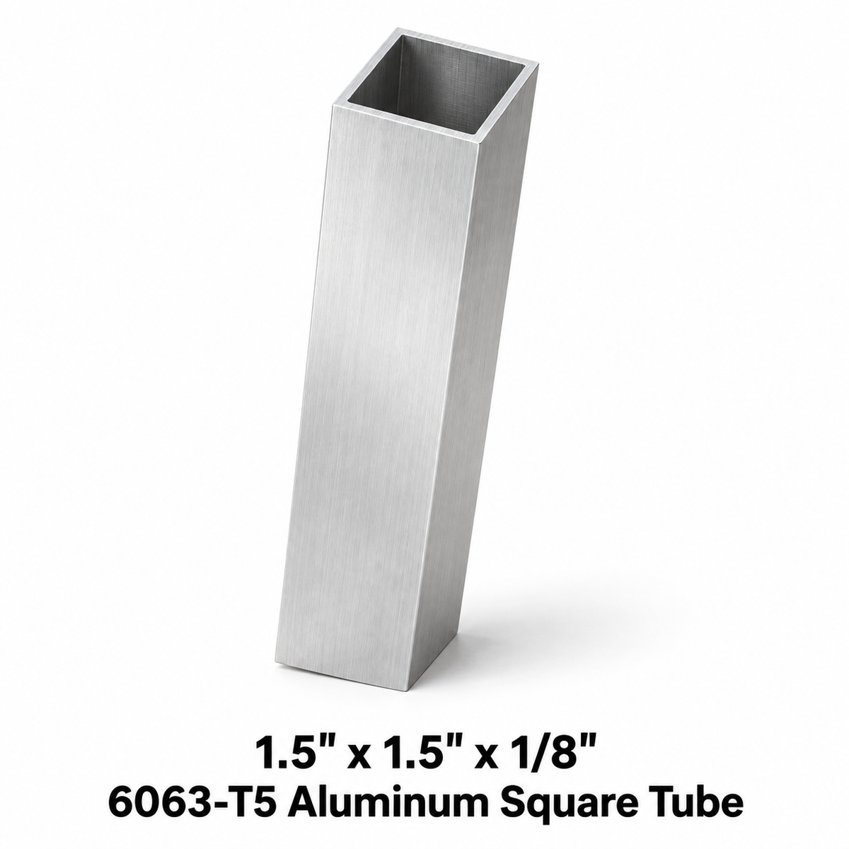 A brushed aluminum square tube, 1.5 inches by 1.5”