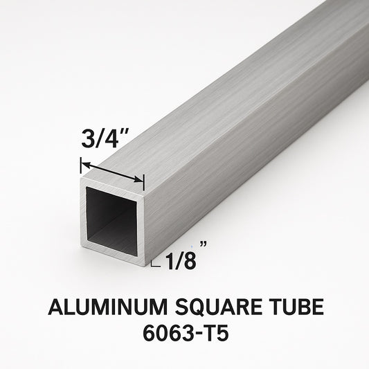 Three-quarter inch by three-quarter inch aluminum square tube with a 1/8 inch thick wall